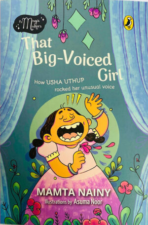 That Big-Voiced Girl How Usha Uthup rocked her unusual voice - By Mamta Nainy