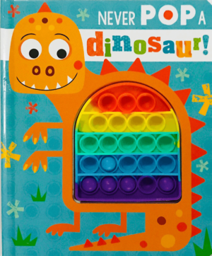 Never Pop a Dinosaur