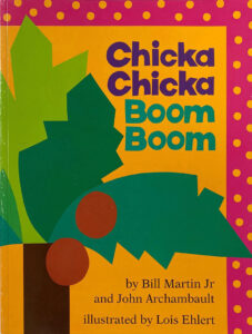 Chicka Chicka Boom Boom